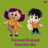 Akkad Bakad Bambe Bo